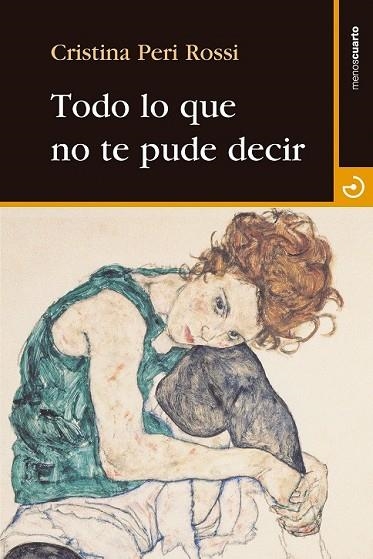 TODO LO QUE NO TE PUDE DECIR | 9788415740483 | PERI ROSSI, CRISTINA | Llibreria Drac - Llibreria d'Olot | Comprar llibres en català i castellà online