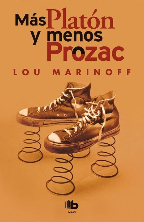 MÁS PLATÓN Y MENOS PROZAC | 9788490704196 | MARINOFF, LOU | Llibreria Drac - Librería de Olot | Comprar libros en catalán y castellano online