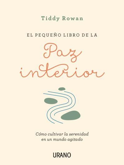 PEQUEÑO LIBRO DE LA PAZ INTERIOR, EL | 9788416720088 | TIDDY, ROWAN | Llibreria Drac - Llibreria d'Olot | Comprar llibres en català i castellà online