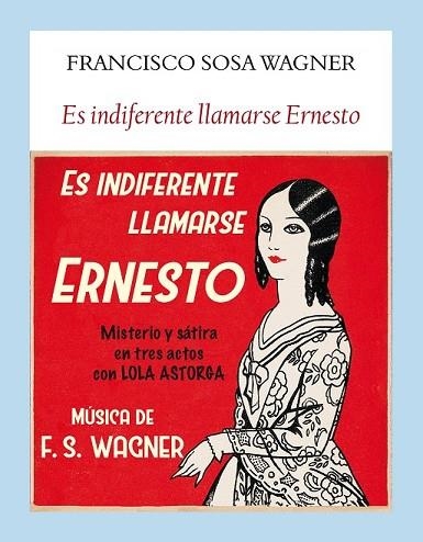 ES INDIFERENTE LLAMARSE ERNESTO | 9788494712968 | SOSA, FRANCISCO | Llibreria Drac - Llibreria d'Olot | Comprar llibres en català i castellà online