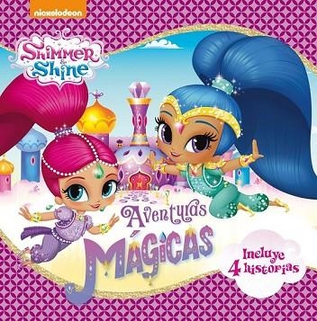 AVENTURAS MÁGICAS (SHIMMER & SHINE) | 9788448849283 | NICKELODEON | Llibreria Drac - Llibreria d'Olot | Comprar llibres en català i castellà online