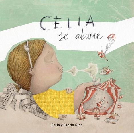 CELIA SE ABURRE | 9788448849290 | RICO, CELIA; RICO, GLORIA | Llibreria Drac - Llibreria d'Olot | Comprar llibres en català i castellà online