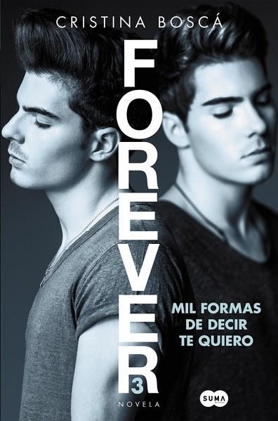 MIL FORMAS DE DECIR TE QUIERO (FOREVER 3) | 9788491291190 | BOSCÁ, CRISTINA | Llibreria Drac - Llibreria d'Olot | Comprar llibres en català i castellà online