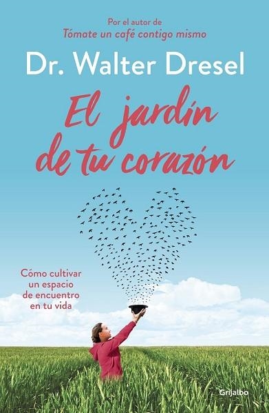 JARDÍN DE TU CORAZÓN, EL | 9788425355738 | DRESEL, WALTER | Llibreria Drac - Llibreria d'Olot | Comprar llibres en català i castellà online