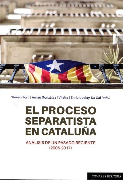 PROCESO SEPARATISTA EN CATALUÑA, EL | 9788490455609 | GONZÀLEZ I VILLALTA Y OTROS, ARNAU/UCELAY-DA CAL Y OTROS, ENRIC/RÚA FERNÁNDEZ Y OTROS, JOSÉ MANUEL | Llibreria Drac - Llibreria d'Olot | Comprar llibres en català i castellà online