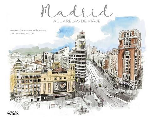 MADRID. ACUARELAS DE VIAJE | 9788491581079 | PAZ SAZ, JOSÉ | Llibreria Drac - Llibreria d'Olot | Comprar llibres en català i castellà online