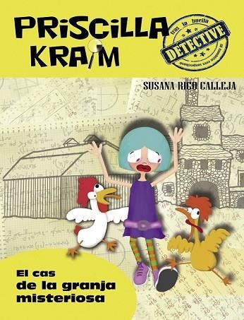 CAS DE LA GRANJA MISTERIOSA, EL (PRISCILLA KRAIM 7) | 9788494684678 | RICO, SUSANA | Llibreria Drac - Llibreria d'Olot | Comprar llibres en català i castellà online