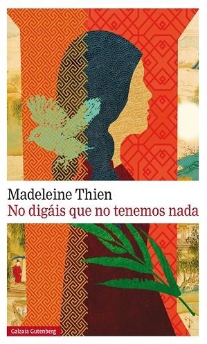 NO DIGÁIS QUE NO TENEMOS NADA | 9788481097078 | THIEN, MADELEINE | Llibreria Drac - Llibreria d'Olot | Comprar llibres en català i castellà online