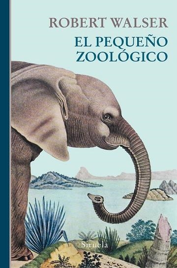 PEQUEÑO ZOOLÓGICO, EL (LIBROS DEL TIEMPO 356) | 9788417151201 | WALSER, ROBERT | Llibreria Drac - Librería de Olot | Comprar libros en catalán y castellano online