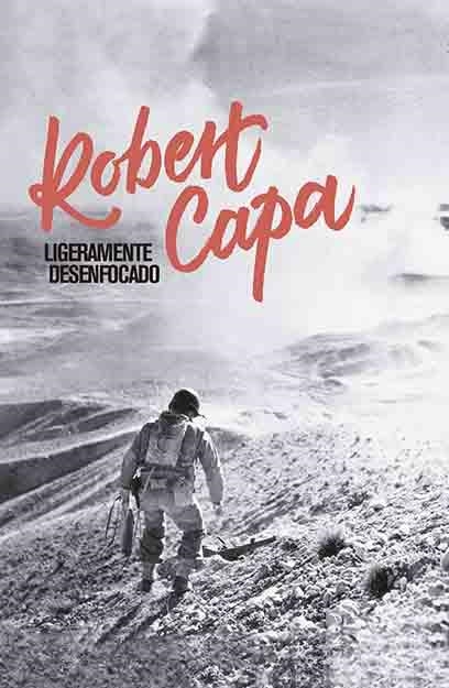 LIGERAMENTE DESENFOCADO | 9788417048310 | CAPA, ROBERT | Llibreria Drac - Llibreria d'Olot | Comprar llibres en català i castellà online