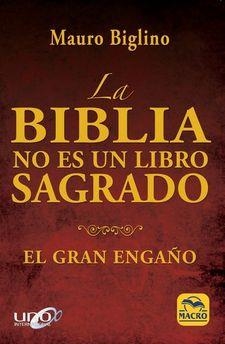 BIBLIA NO ES UN LIBRO SAGRADO, LA | 9788417080136 | BIGLINO, MAURO | Llibreria Drac - Llibreria d'Olot | Comprar llibres en català i castellà online