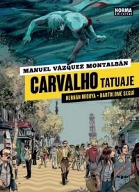 CARVALHO TATUAJE | 9788467929409 | MIGOYA, HERNAN; SEGUI, BARTOLOME | Llibreria Drac - Llibreria d'Olot | Comprar llibres en català i castellà online