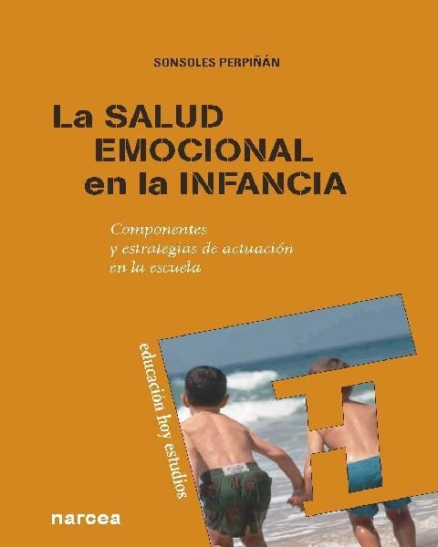 SALUD EMOCIONAL EN LA INFANCIA, LA | 9788427719118 | PERPIÑÁN, SONSOLES | Llibreria Drac - Llibreria d'Olot | Comprar llibres en català i castellà online