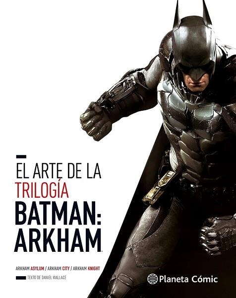 ARTE DE LA TRILOGÍA BATMAN, EL: ARKHAM | 9788491460671 | WALLACE, DANIEL | Llibreria Drac - Llibreria d'Olot | Comprar llibres en català i castellà online