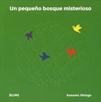 PEQUEÑO BOSQUE MISTERIOSO, UN | 9788416965847 | SHINGU, SUSUMU | Llibreria Drac - Llibreria d'Olot | Comprar llibres en català i castellà online