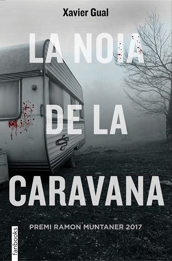 NOIA DE LA CARAVANA, LA (PREMI RAMON MUNTANER 2017) | 9788416716722 | GUAL, XAVIER | Llibreria Drac - Llibreria d'Olot | Comprar llibres en català i castellà online