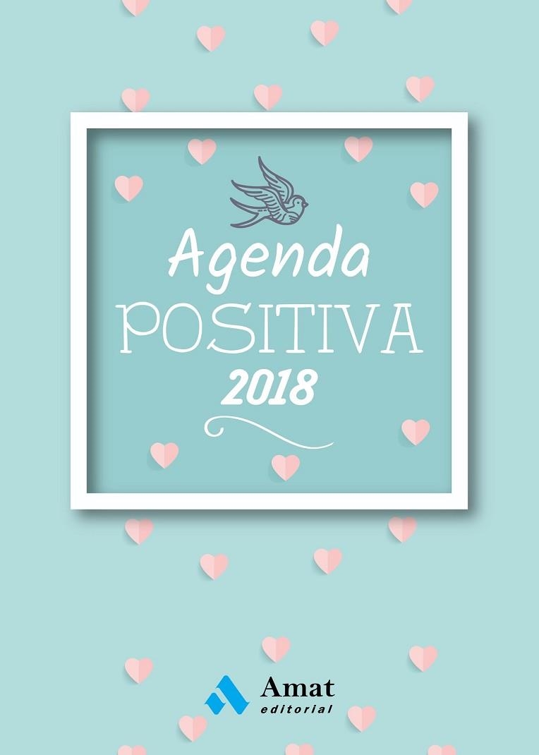 AGENDA 2018 POSITIVA CASTELLANO  | 9788497359795 | AMAT EDITORIAL | Llibreria Drac - Llibreria d'Olot | Comprar llibres en català i castellà online