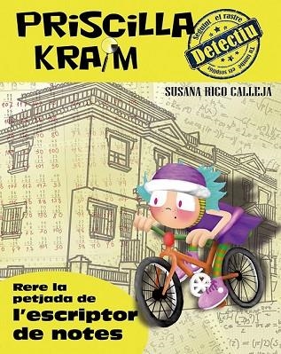 RERE LA PETJADA DE L'ESCRIPTOR DE NOTES (PRISCILLA KRAIM 6) | 9788494684661 | RICO CALLEJA, SUSANA | Llibreria Drac - Librería de Olot | Comprar libros en catalán y castellano online