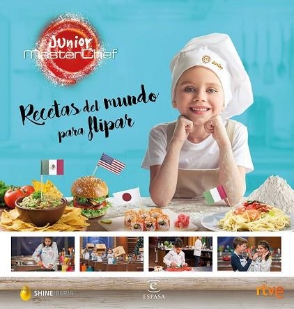 RECETAS DEL MUNDO PARA FLIPAR (MASTERCHEF JUNIOR) | 9788467050073 | SHINE / RTVE | Llibreria Drac - Llibreria d'Olot | Comprar llibres en català i castellà online