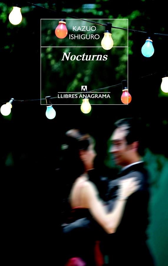 NOCTURNS | 9788433915511 | ISHIGURO, KAZUO | Llibreria Drac - Llibreria d'Olot | Comprar llibres en català i castellà online