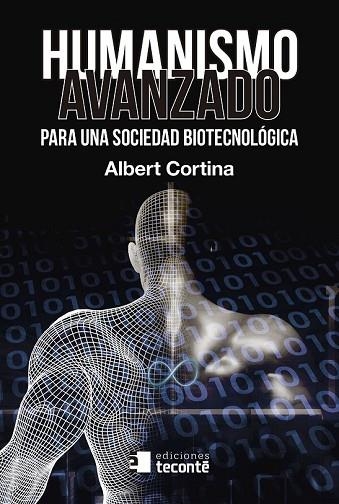 HUMANISMO AVANZADO PARA UNA SOCIEDAD BIOTECNOLOGICA | 9788484693963 | CORTINA, ALBERT | Llibreria Drac - Llibreria d'Olot | Comprar llibres en català i castellà online