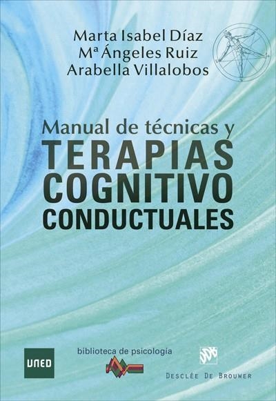 MANUAL DE TÉCNICAS Y TERAPIAS COGNITIVO CONDUCTUALES | 9788433029508 | DÍAZ, MARTA ISABEL; RUIZ, MARÍA ÁNGELES; VILLALOBOS, ARABELLA | Llibreria Drac - Llibreria d'Olot | Comprar llibres en català i castellà online