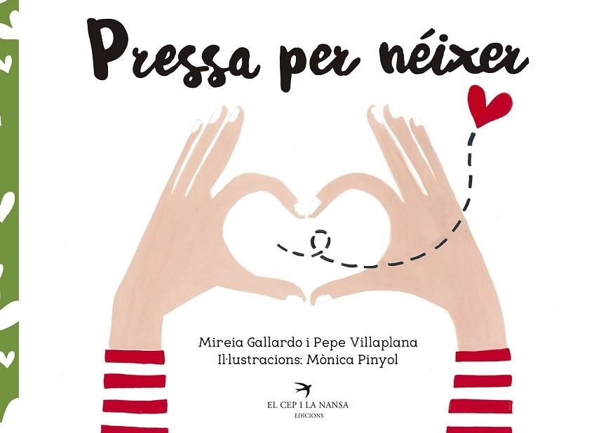 PRESSA PER NÉIXER | 9788417000509 | GALLARDO, MIREIA; VILLAPLANA, PEPE; PINYOL, MÒNICA | Llibreria Drac - Llibreria d'Olot | Comprar llibres en català i castellà online