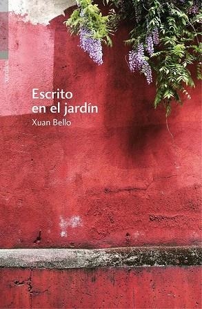 ESCRITO EN EL JARDÍN | 9788416461165 | BELLO FERNÁNDEZ, XUAN | Llibreria Drac - Librería de Olot | Comprar libros en catalán y castellano online