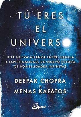 TÚ ERES EL UNIVERSO (CONCIENCIA GLOBAL) | 9788484457145 | CHOPRA, DEEPAK; KAFATOS, MENAS | Llibreria Drac - Librería de Olot | Comprar libros en catalán y castellano online