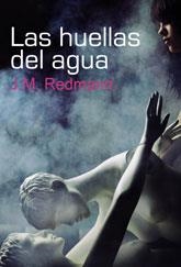 HUELLAS DEL AGUA, LAS | 9788492813582 | REDMANN, J.M. | Llibreria Drac - Llibreria d'Olot | Comprar llibres en català i castellà online