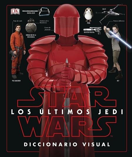 STAR WARS LOS ÚLTIMOS JEDI. DICCIONARIO VISUAL | 9780241344897 | AA.DD. | Llibreria Drac - Llibreria d'Olot | Comprar llibres en català i castellà online