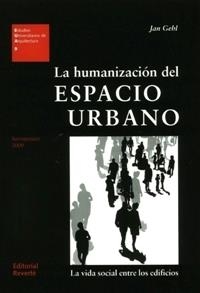 HUMANIZACIÓN DEL ESPACIO URBANO, LA | 9788429121094 | GEHL, JAN | Llibreria Drac - Llibreria d'Olot | Comprar llibres en català i castellà online