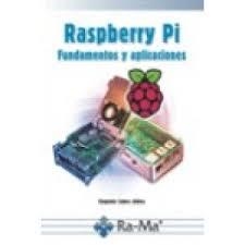 RASPBERRY PI. FUNDAMENTOS Y APLICACIONES | 9788499647197 | LÓPEZ, EUGENIO | Llibreria Drac - Llibreria d'Olot | Comprar llibres en català i castellà online