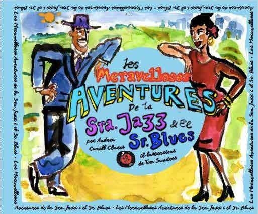 MARAVELLOSES AVENTURES DE LA SRA. JAZZ I EL SR. BLUES, LES | 9788494689246 | CUNILL, ANDREU | Llibreria Drac - Llibreria d'Olot | Comprar llibres en català i castellà online