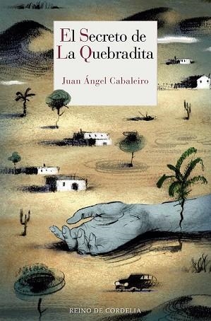 SECRETO DE LA QUEBRADITA, EL | 9788416968251 | CABALEIRO, JUAN ÁNGEL | Llibreria Drac - Librería de Olot | Comprar libros en catalán y castellano online