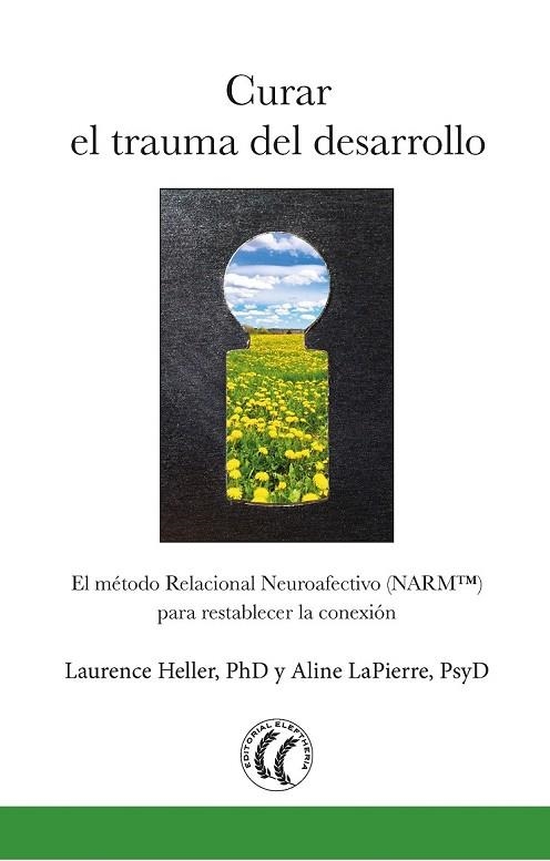 CURAR EL TRAUMA DEL DESARROLLO | 9788494733567 | HELLER, LAURENCE; LAPIERRE, ALINE | Llibreria Drac - Llibreria d'Olot | Comprar llibres en català i castellà online