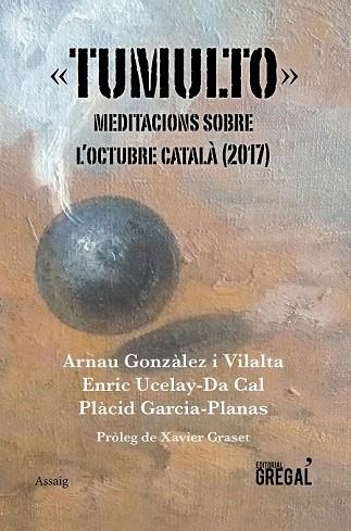 TUMULTO | 9788417082383 | GONZÀLEZ, ARNAU; UCELAY-DA, ENRIC; GARCIA-PLANAS, PLÀCID | Llibreria Drac - Librería de Olot | Comprar libros en catalán y castellano online