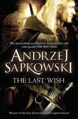 THE LAST WISH | 9780575082441 | SAPKOWSKI, ANDRZEJ | Llibreria Drac - Llibreria d'Olot | Comprar llibres en català i castellà online