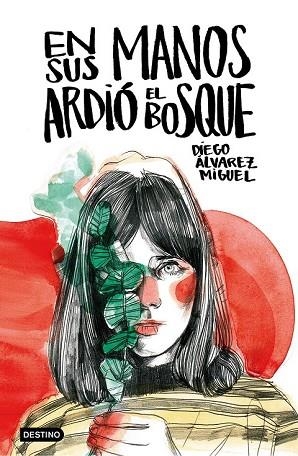 EN SUS MANOS ARDIÓ EL BOSQUE | 9788408161219 | ÁLVAREZ MIGUEL, DIEGO | Llibreria Drac - Librería de Olot | Comprar libros en catalán y castellano online