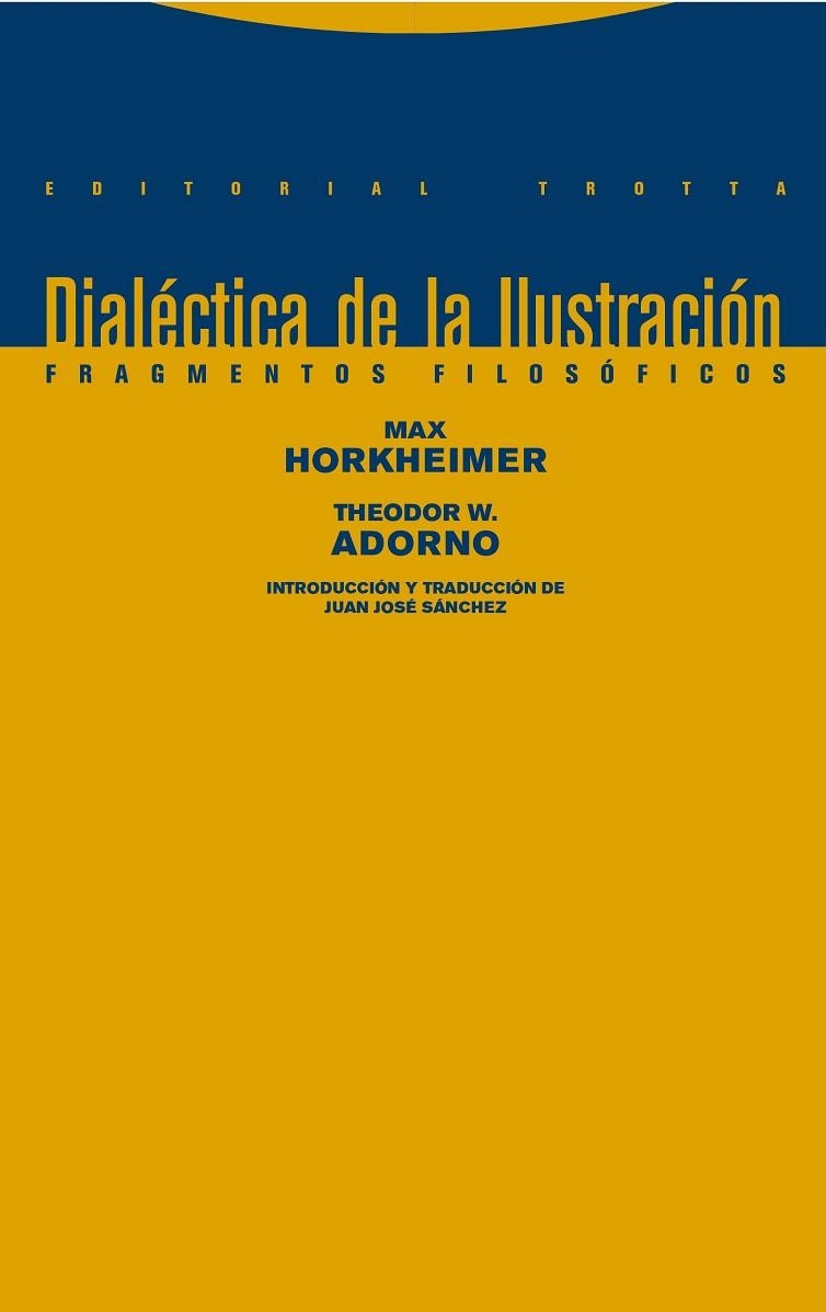 DIALÉCTICA DE LA ILUSTRACIÓN | 9788498796681 | HORKHEIMER, MAX; ADORNO, THEODOR W. | Llibreria Drac - Librería de Olot | Comprar libros en catalán y castellano online