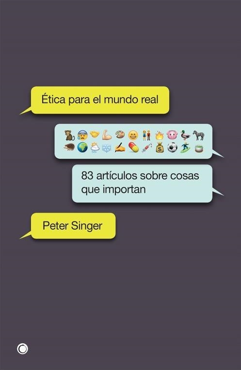 ÉTICA PARA EL MUNDO REAL | 9788494627156 | SINGER, PETER | Llibreria Drac - Llibreria d'Olot | Comprar llibres en català i castellà online