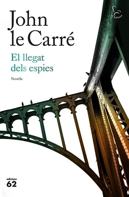 LLEGAT DELS ESPIES, EL | 9788429776393 | LE CARRÉ, JOHN | Llibreria Drac - Librería de Olot | Comprar libros en catalán y castellano online