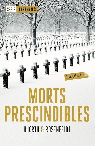 MORTS PRESCINDIBLES (BERGMAN 3) | 9788417031442 | HJORTH, MICHAEL; ROSENFELDT, HANS | Llibreria Drac - Llibreria d'Olot | Comprar llibres en català i castellà online