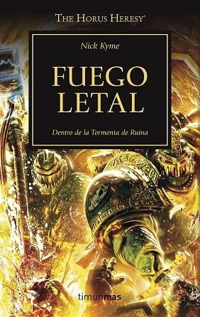 FUEGO LETAL. DENTRO DE LA TORMENTA (HORUS HERESY 32) | 9788445004999 | KYME, NICK | Llibreria Drac - Llibreria d'Olot | Comprar llibres en català i castellà online