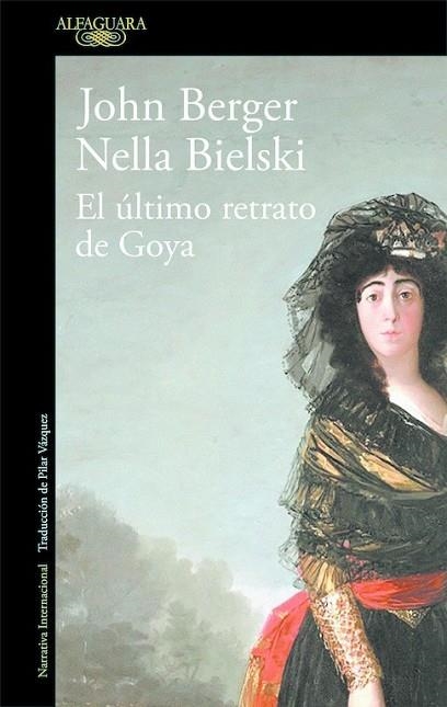 ÚLTIMO RETRATO DE GOYA, EL | 9788420432649 | BERGER, JOHN; BIELSKI, NELLA | Llibreria Drac - Llibreria d'Olot | Comprar llibres en català i castellà online