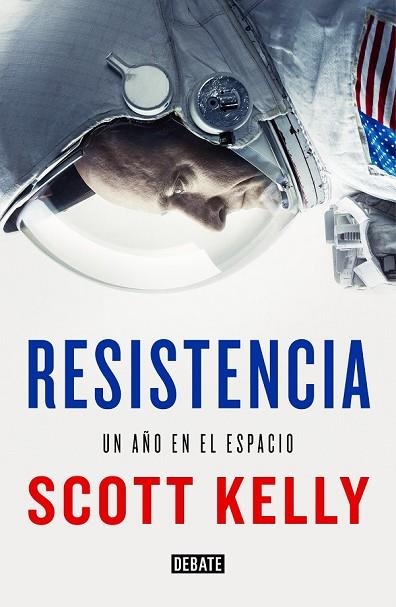 RESISTENCIA. UN AÑO EN EL ESPACIO | 9788499928227 | KELLY, SCOTT | Llibreria Drac - Llibreria d'Olot | Comprar llibres en català i castellà online