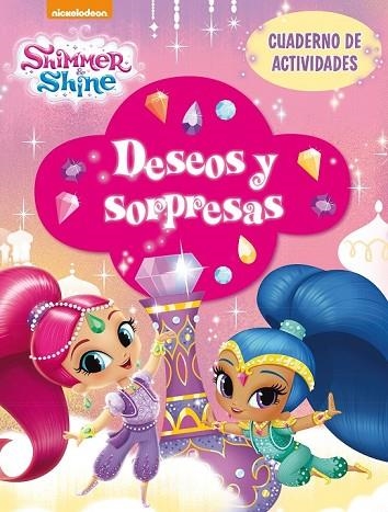 DESEOS Y SORPRESAS (SHIMMER & SHINE. CUADERNO DE ACTIVIDADES) | 9788448849597 | NICKELODEON | Llibreria Drac - Llibreria d'Olot | Comprar llibres en català i castellà online