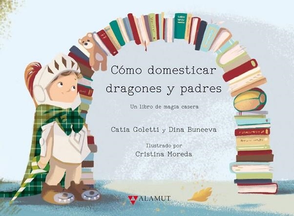 CÓMO DOMESTICAR DRAGONES Y PADRES | 9788498890945 | GOLETTI, CATIA; BUNEEVA, DINA | Llibreria Drac - Llibreria d'Olot | Comprar llibres en català i castellà online