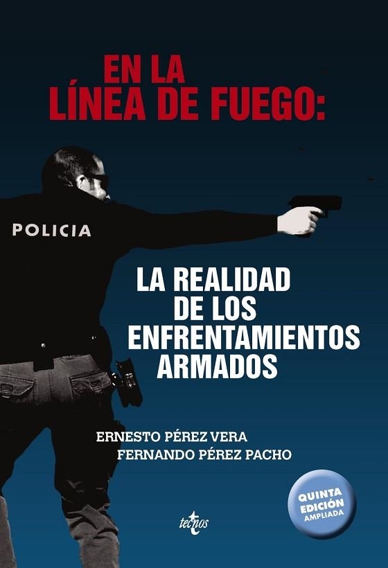 EN LA LÍNEA DE FUEGO: LA REALIDAD DE LOS ENFRENTAMIENTOS ARMADOS | 9788430973705 | PÉREZ, ERNESTO; PÉREZ, FERNANDO | Llibreria Drac - Librería de Olot | Comprar libros en catalán y castellano online