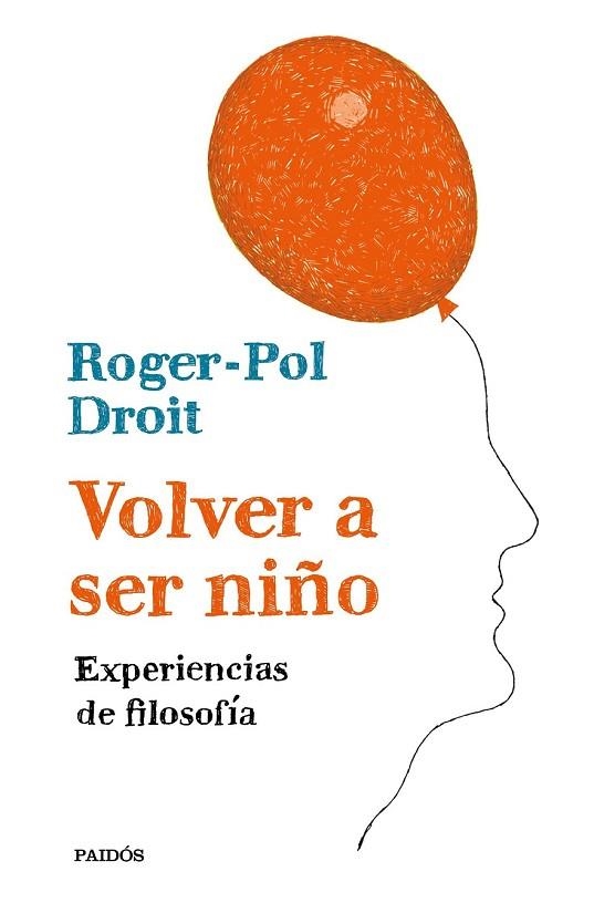 VOLVER A SER NIÑO | 9788449334054 | DROIT, ROGER-POL | Llibreria Drac - Llibreria d'Olot | Comprar llibres en català i castellà online